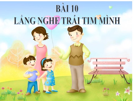 Bài giảng Steam Ngữ văn Lớp 7 (Sách Chân trời sáng tạo) - Bài 10: Lắng nghe trái tim mình - Đợi mẹ