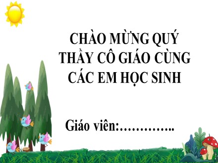 Bài giảng Steam Ngữ văn Lớp 7 (Sách Chân trời sáng tạo) - Bài 1 - Tiết 2+3: Lời của cây