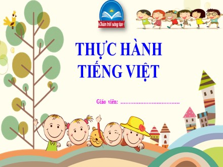 Bài giảng Steam Ngữ văn Lớp 7 (Sách Chân trời sáng tạo) - Bài 3: Những góc nhìn văn chương - Thực hành Tiếng Việt: Từ Hán Việt