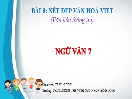 Bài giảng Steam Ngữ văn Lớp 7 (Sách Chân trời sáng tạo) - Bài 8: Nét đẹp văn hoá Việt - Trò chơi cướp cờ